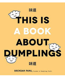 This Is A Book About Dumplings