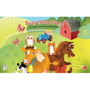 Busy Noisy Farm: Interactive Children'S Sound Book (10 Button Sound) (Interactive Early Bird Children'S Song Book With 10 Sing-Along Tunes)