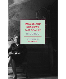 Images And Shadows: Part Of A Life (New York Review Books Classics)