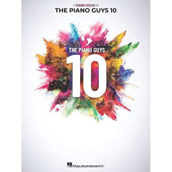 The Piano Guys 10: Matching Songbook with Arrangements for Piano and Cello from the Double CD 10th Anniversary Collection: Piano with Cello