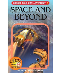Space And Beyond (Choose Your Own Adventure #3)