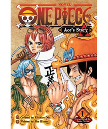 One Piece: Ace'S Story, Vol. 1: Formation Of The Spade Pirates (1) (One Piece Novels)