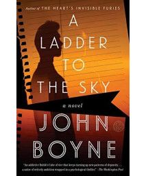 A Ladder To The Sky: A Novel