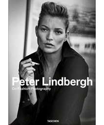 Peter Lindbergh. On Fashion Photography (English, French And German Edition)