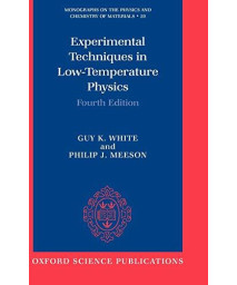 Experimental Techniques In Low-Temperature Physics (Monographs On The Physics And Chemistry Of Materials)