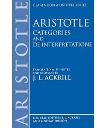 Aristotle'S Categories And De Interpretatione