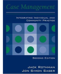 Case Management: Integrating Individual And Community Practice (2Nd Edition)