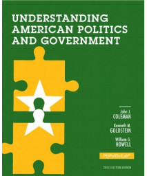 Understanding American Politics And Government, 2012 Election Edition (3Rd Edition) (Mypoliscilab)
