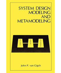 System Design Modeling And Metamodeling (Language Of Science)