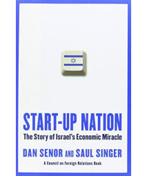 Start-Up Nation: The Story Of Israel'S Economic Miracle