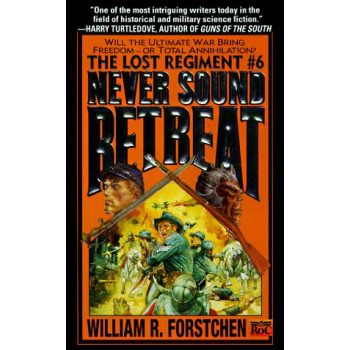 Never Sound Retreat (The Lost Regiment #6)