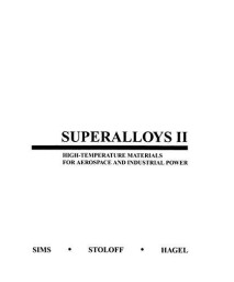 Superalloys Ii: High-Temperature Materials For Aerospace And Industrial Power
