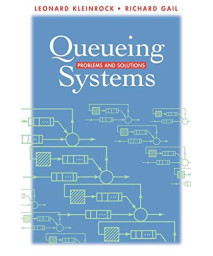 Queueing Systems: Problems And Solutions