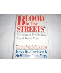 Blood In The Streets: Investment Profits In A World Gone Mad