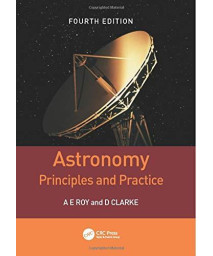 Astronomy: Principles And Practice, Fourth Edition (Pbk)