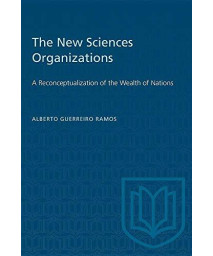 The New Science of Organizations: Reconceptualization of the Wealth of Nations