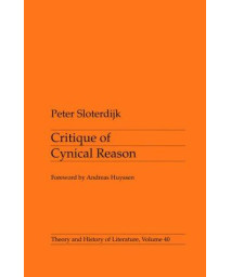 Critique of Cynical Reason (Theory and History of Literature, Volume 40)