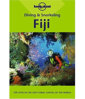 Lonely Planet Diving and Snorkeling Fiji (Diving & Snorkeling)