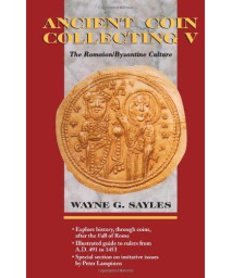 Ancient Coin Collecting V: The Romaion/Byzantine Culture (V. 5)