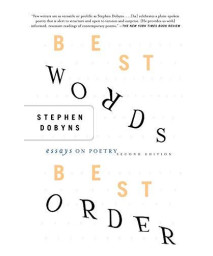 Best Words, Best Order: Essays on Poetry, 2nd Edition