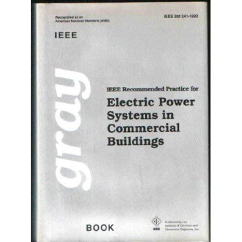 Ieee Recommended Practice For Electric Power Systems In Commercial Buildings (Ieee Gray Book : Std 241-1990)