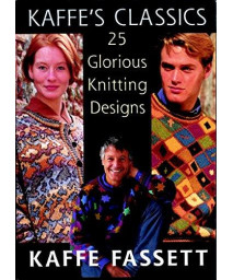 Kaffe'S Classics: 25 Glorious Knitting Desings