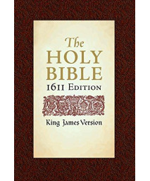 The Holy Bible: King James Version: 1611 Edition