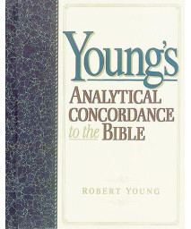 Young'S Analytical Concordance To The Bible