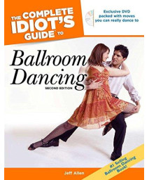 The Complete Idiot'S Guide To Ballroom Dancing