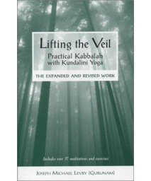 Lifting The Veil: The Divine Code, Universal Kabbalah With Naam Yoga Therapies