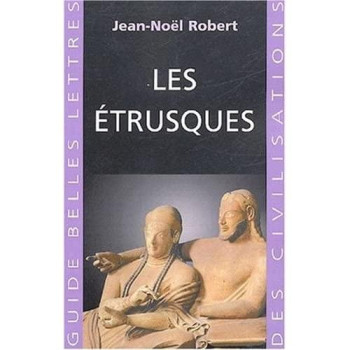 Les Etrusques (Guides Belles Lettres Des Civilisations) (French Edition)