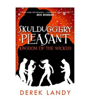 Kingdom of the Wicked (Skulduggery Pleasant) (Book 7)