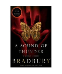 A Sound of Thunder and Other Stories