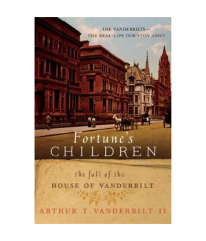Fortune's Children: The Fall of the House of Vanderbilt