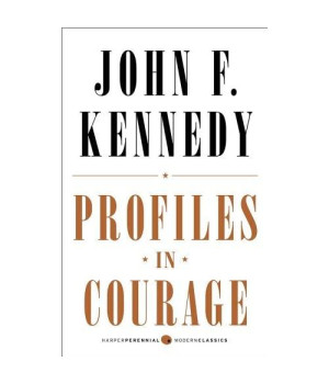 Profiles in Courage: Deluxe Modern Classic (Harper Perennial Deluxe Editions)