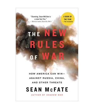 The New Rules of War: How America Can Win--Against Russia, China, and Other Threats
