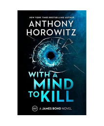 With a Mind to Kill: A James Bond Novel