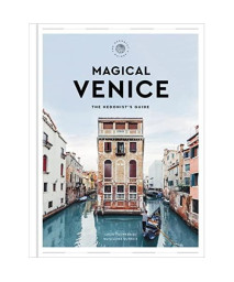 Magical Venice: The Hedonist's Guide (The Hedonist's Guides)