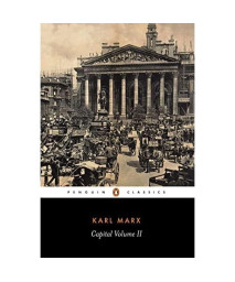 Capital : A Critique of Political Economy (Penguin Classics) (Volume 2)