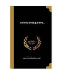 Historia De Inglaterra... (Spanish Edition)