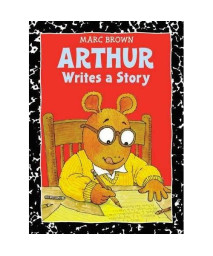 Arthur Writes a Story: An Arthur Adventure (Arthur Adventures)