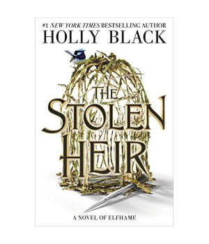 The Stolen Heir: A Novel of Elfhame (The Stolen Heir, 1)