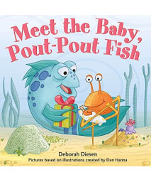 Meet the Baby, Pout-Pout Fish (A Pout-Pout Fish Mini Adventure, 13)