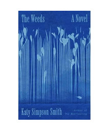 The Weeds: A Novel