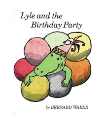 Lyle and the Birthday Party (Lyle the Crocodile)