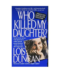 Who Killed My Daughter?: The True Story of a Mother's Search for Her Daughter's Murderer