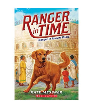 Danger in Ancient Rome (Ranger in Time #2) (2)