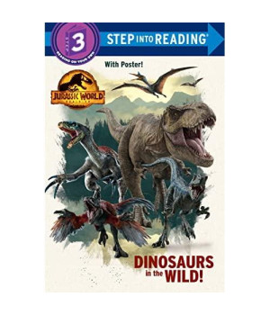 Dinosaurs in the Wild! (Jurassic World Dominion) (Step into Reading)