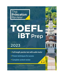 Princeton Review TOEFL iBT Prep with Audio/Listening Tracks, 2023: Practice Test + Audio + Strategies & Review (2023) (College Test Preparation)