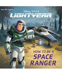 How to Be a Space Ranger (Disney/Pixar Lightyear) (Pictureback(R))